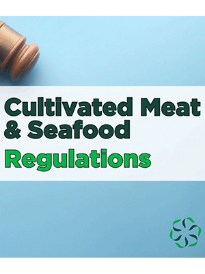 News from CRIS: Cultivated Meat & Seafood - Regulations