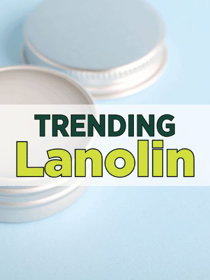 News from CRIS: Trending - Lanolin