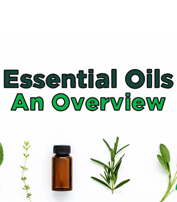 News from CRIS: Essential Oils - An Overview