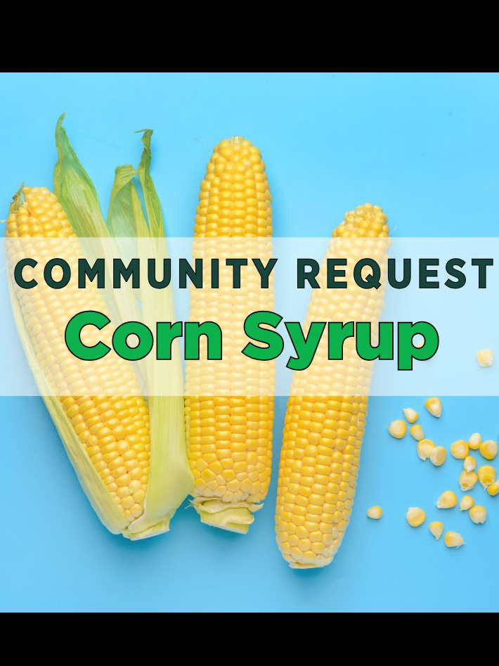 News from CRIS: Community Request - Corn Syrup