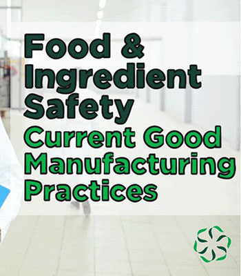 News from CRIS: Food & Ingredient Safety - Current Good Manufacturing Practices (CGMP)