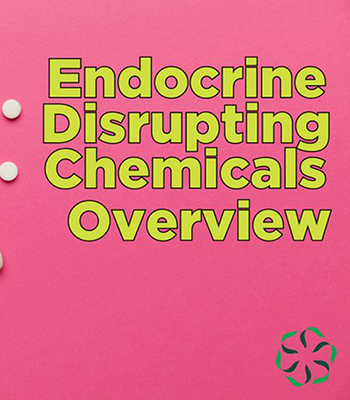 News from CRIS: Endocrine Disrupting Chemicals - Overview