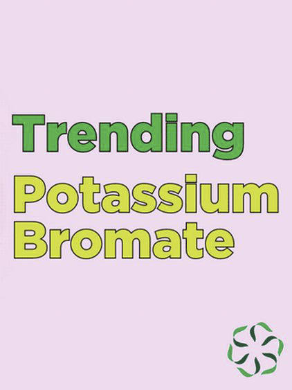 News from CRIS: Trending - Potassium Bromate