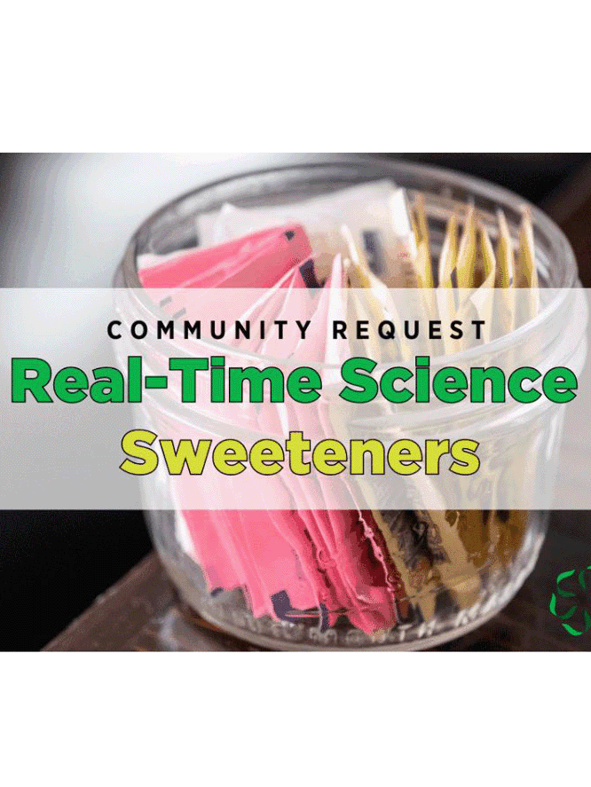 News from CRIS: Real-time Science - Sweeteners