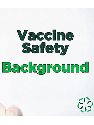 News from CRIS: Vaccine Safety - Background