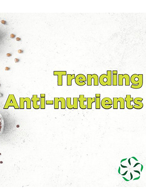 News from CRIS: Trending - Anti-nutrients