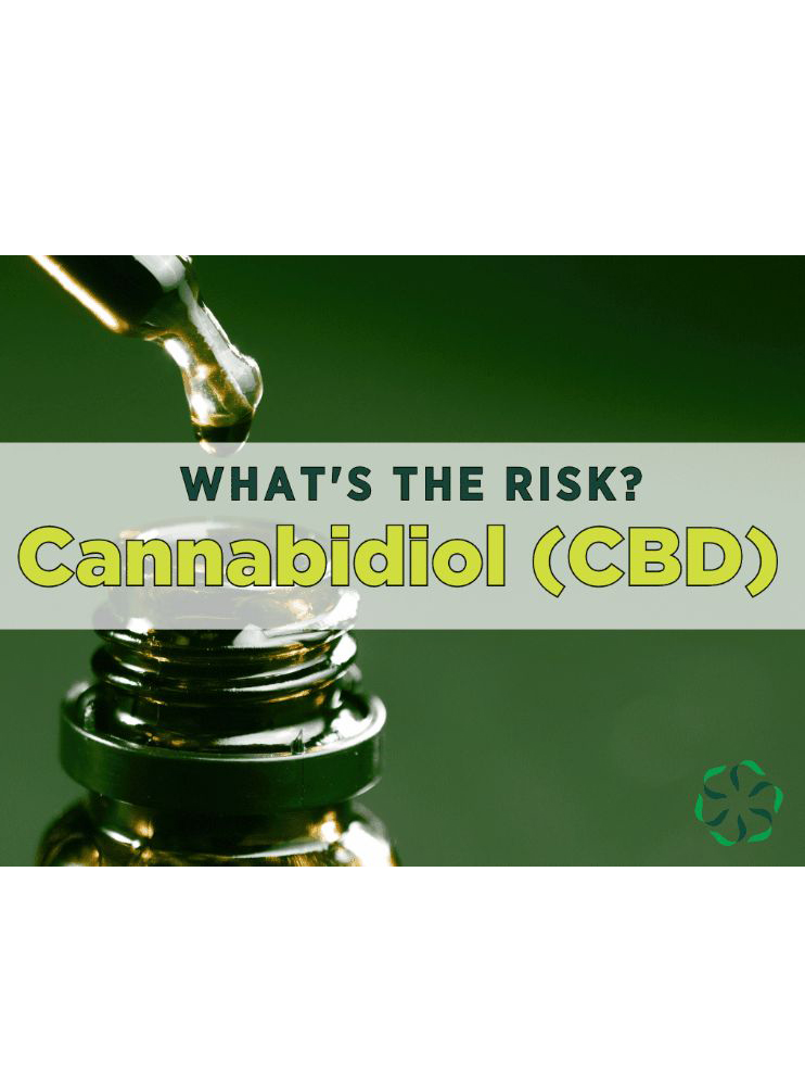 News from CRIS: What's the Risk? Cannabidiol (CBD)
