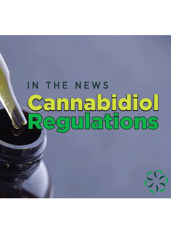 News from CRIS: In the News - Cannabidiol (CBD) Regulations