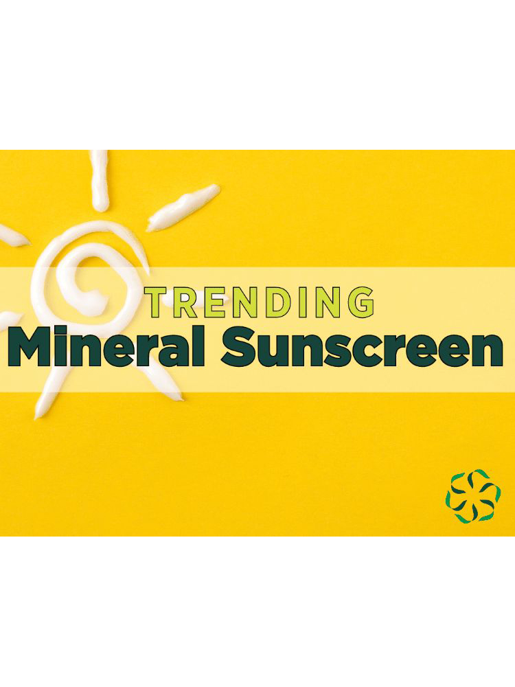 News from CRIS: Trending - Mineral Sunscreen