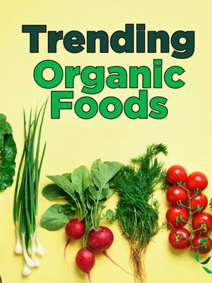 News from CRIS: Trending - Organic Foods