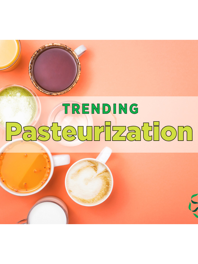 News from CRIS: Trending - Pasteurization