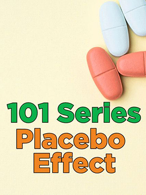 News from CRIS: 101 Series - Placebo Effect