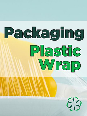 News from CRIS: Packaging - Plastic Wrap