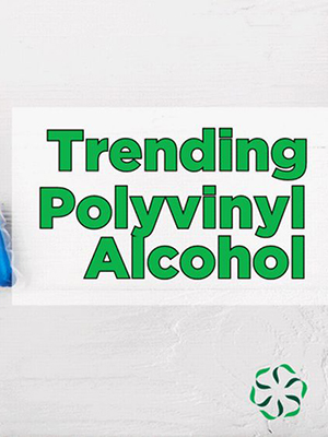 News from CRIS: Trending - Polyvinyl Alcohol