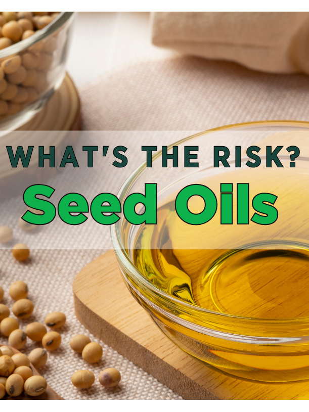 News from CRIS: Seed Oils - What's the Risk?