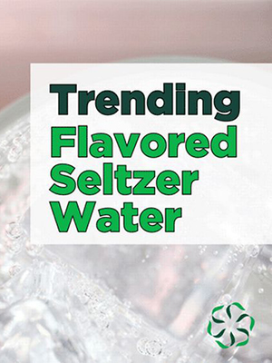 News from CRIS: Trending - Flavored Seltzer Water
