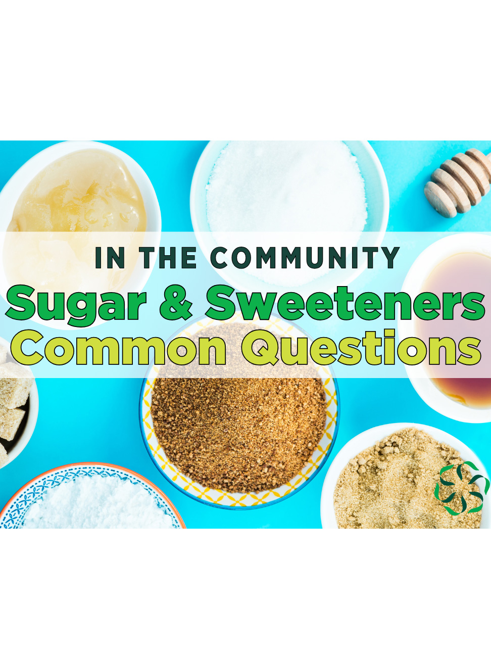 News from CRIS: Sugar and Sweetener - Common Questions