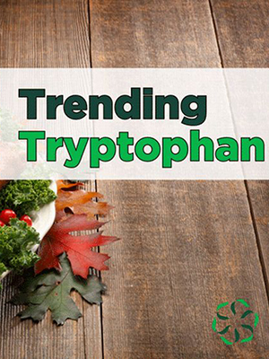 News from CRIS: Trending - Tryptophan