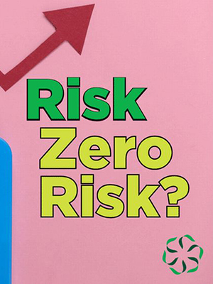 News from CRIS: Risk - Zero Risk?